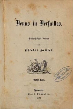 Venus in Versailles : Geschichtlicher Roman von Theodor Hemsen. 1