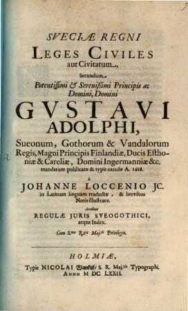 Sueciae regni leges civiles aut civitatum Gust. Adolphi ... regis mand. et typis excusae anno 1618