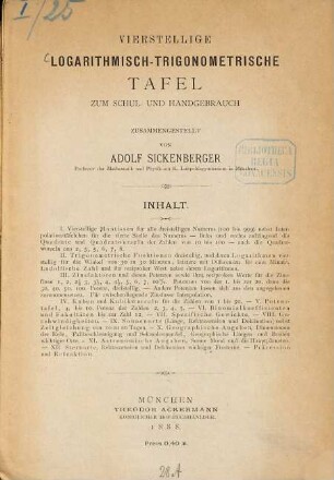 Vierstellige logarithmisch-trigonometrische Tafel : Zum Schul- u. Handgebrauch zsgest
