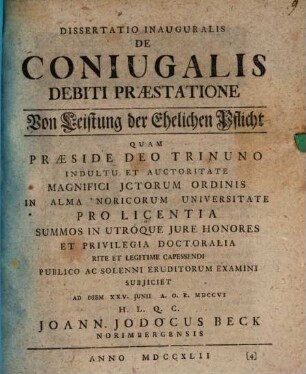 Dissertatio Inauguralis De Coniugalis Debiti Præstatione : = Von Leistung der Ehelichen Pflicht