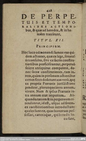 De Perpetuis Et Temporalibus Actionibus, & quae ad heredes, & in heredes transeunt, Titul. XII.