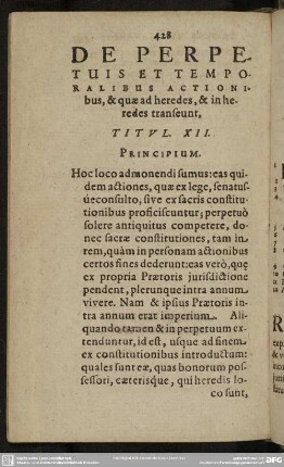 De Perpetuis Et Temporalibus Actionibus, & quae ad heredes, & in heredes transeunt, Titul. XII.