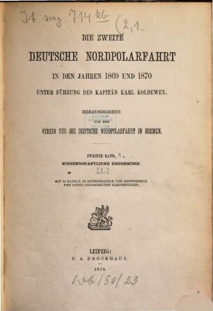 Die zweite deutsche Nordpolarfahrt in den Jahren 1869 und 1870 unter Führung des Kapitän Karl Koldewey. 2,1, Wissenschaftliche Ergebnisse