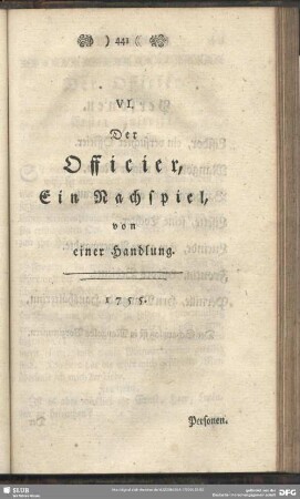 VI. Der Officier, Ein Nachspiel von einer Handlung. 1755.