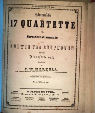 Sämmtliche 17 Quartette für Streichinstrumente : 100stes Werk des Bearbeiters, 1. Quartett op. 18, No. 1, F-Dur