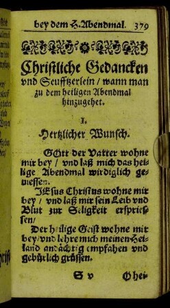 Christliche Gedancken und Seuffzerlein/ wann man zu dem heiligen Abendmal hinzugehet.