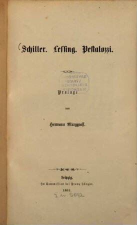 Schiller, Lessing, Pestalozzi : Prologe