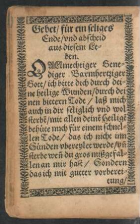 Gebet/ für ein seliges Ende/ und abscheid aus diesem Leben.