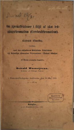 Om hjernaffektioner i följd af akut ledgångsrheumatism (Cerebralrheumatism) : Akademisk afhandling