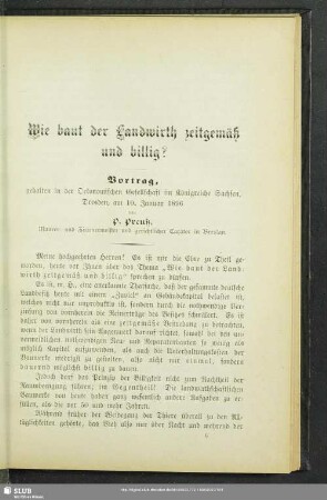 Wie baut der Landwirth zeitgemäß und billig? : Vortrag, gehalten in der Oekonomischen Gesellschaft im Königreiche Sachsen, Dresden, am 10. Januar 1896