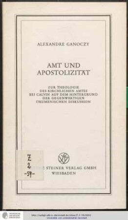 Amt und Apostolizität : zur Theologie des kirchlichen Amtes bei Calvin auf dem Hintergrund der gegenwärtigen ökumenischen Diskussion