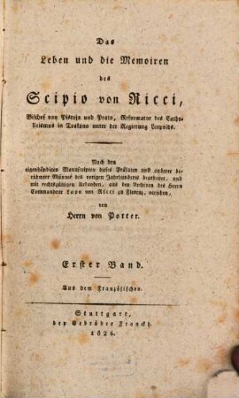 Das Leben und die Memoiren des Scipio von Ricci, Bischof von Pistoja und Prato, Reformator des Catholicismus in Toskana unter der Regierung Leopolds. 1