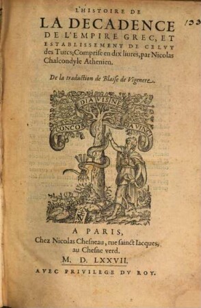 L' Histoire De La Decadence De L'Empire Grec, Et Establissement De Celuy des Tvrcs