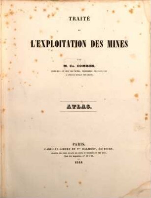 Traité de l'exploitation des mines, [1]. Atlas