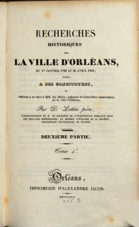 Recherches historiques sur la ville d'Orléans : depuis Aurelien, l'an 274, jusqu'en 1789. 2,4 : [1796 - 1803]