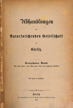 Abhandlungen der Naturforschenden Gesellschaft zu Görlitz. 13, 13. 1868