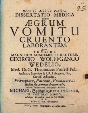 Diss. med. sistens aegrum vomitu cruento laborantem : cum additamento