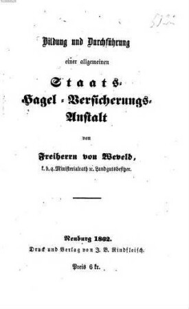 Bildung und Durchführung einer allgemeinen Staats-Hagel-Versicherungs-Anstalt