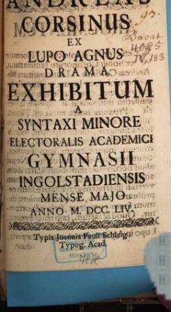 Andreas Corsinus ex lupo agnus : drama exhibitum a Syntaxi Minore