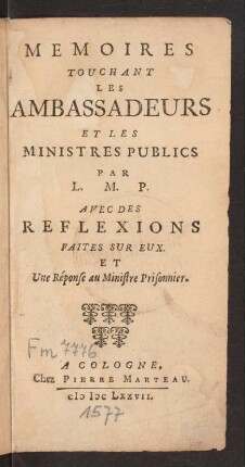 Memoires Touchant Les Ambassadeurs Et Les Ministres Publics