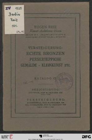 Versteigerung: echte Bronzen, Perserteppiche, Gemälde, Kleinkunst etc. : Versteigerung 29. bis 31. Oktober 1925 (Katalog Nr. 101)