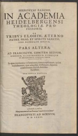 Hieronymi Zanchii ... De Tribus Elohim, Aeterno Patre, Filio, Et Spiritu Sancto., Uno Eodemque Iehova, Pars Altera ...