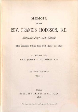 Memoir of the Rev. Francis Hodgson, B.D., scholar, poet, and divine : with numerous letters from Lord Byron and others. 1