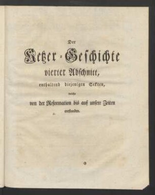 Der Ketzer-Geschichte vierter Abschnitt ...