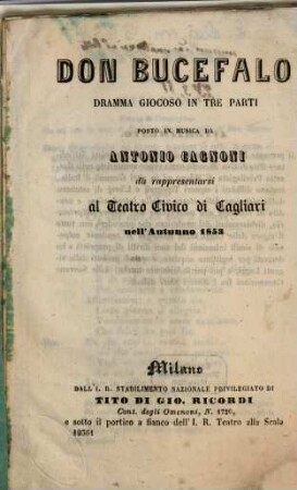 Don Bucefalo : dramma giocoso in tre parti ; da rappresentarsi al Teatro Civico di Cagliari nell'autunno 1853