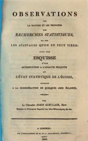Observations sur la nature et les principes des recherches statistiques, et sur les avantages qu'on en peut tirer ...