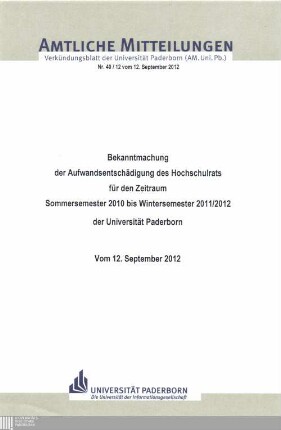 Bekanntmachung der Aufwandsentschädigung des Hochschulrats für den Zeitraum Sommersemester 2010 bis Wintersemester 2011/2012 der Universität Paderborn : vom 12. September 2012