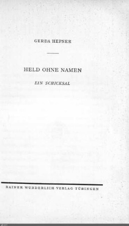 Held ohne Namen : ein Schicksal