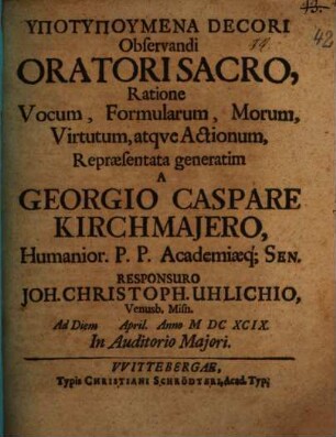 Hypotypumena decori observandi oratori sacro, ratione vocum, formularum ...