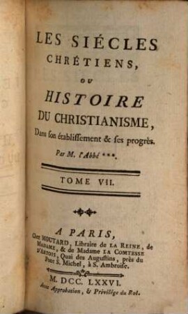 Les Siécles Chrétiens, Ou Histoire Du Christianisme, Dans son établissement & ses progrés, 7