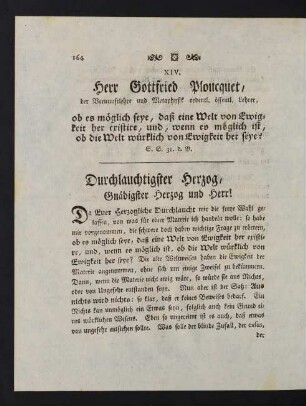 164-175, XIV. Herr Gottfried Ploucquet, ob es möglich seye, daß eine Welt von Ewigkeit her existire, und, wenn es möglich ist ob die Welt würflich von Ewigkeit her seye