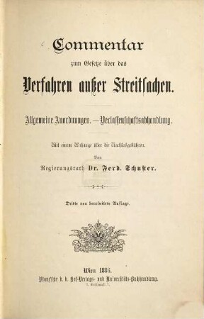 Commentar zum Gesetze über das Verfahren außer Streitsachen : Allgemeine Anordnungen. - Verlassenschaftsabhandlung. Mit einem Anhange über die Nachlaßgebühren