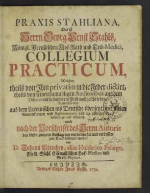 Praxis Stahliana, Das ist Herrn Georg Ernst Stahls ... Collegium Practicum