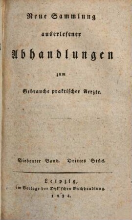 Neue Sammlung auserlesener Abhandlungen zum Gebrauche praktischer Ärzte. 7,3. 1824
