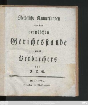 Rechtliche Anmerkungen von dem peinlichen Gerichtsstande eines Verbrechers