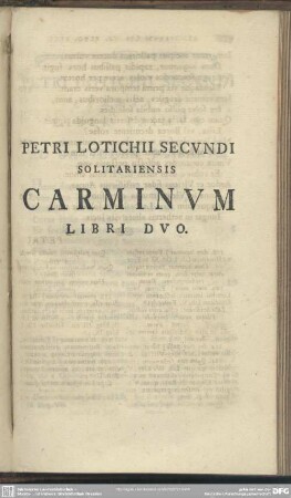 Petri Lotichii Secundi Solitariensis Carminum Libri Duo