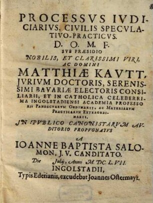 Processvs Ivdiciarivs, Civilis Specvlativo-Practicvs