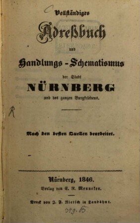 Vollständiges Adreß-Buch und Handlungsschematismus der Stadt Nürnberg und des ganzen Burgfriedens. 1846