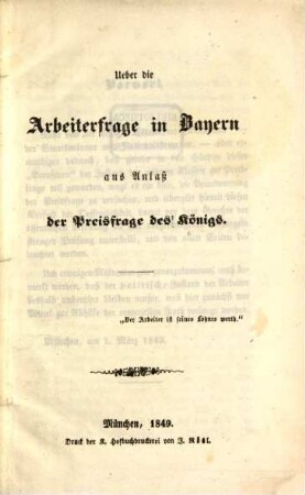 Ueber die Arbeiterfrage in Bayern : aus Anlaß der Preisfrage des Königs