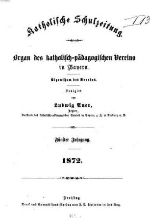Katholische Schulzeitung : zugl. Organ d. Katholischen Erziehungs-Vereins in Bayern. 5, 5. 1872