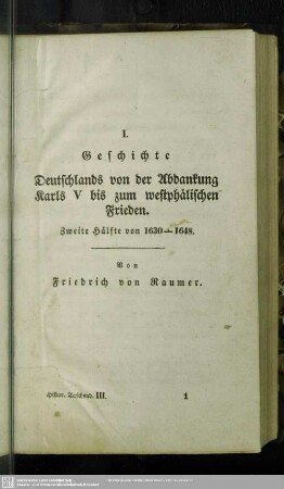 Geschichte Deutschlands von der Abdankung Karls V. bis zum westphälischen Frieden.