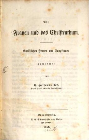 Die Frauen und das Christenthum : christlichen Frauen und Jungfrauen gewidmet
