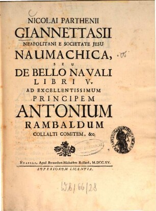 Nicolai Parthenii Giannettasii Neapolitani E Societate Jesu Naumachica : Seu De Bello Navali Libri V