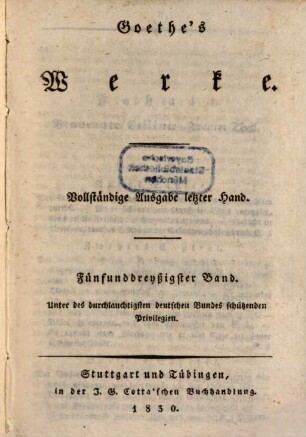 Goethe's Werke : Unter des durchlauchtigsten deutschen Bundes schützenden Privilegien, 35. [Benvenuto Cellini. Zweyter Theil]