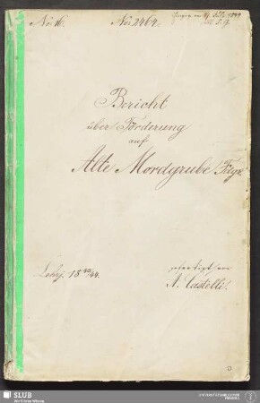 Bericht über Förderung auf Alte Mordgrube Fdgr. - 18.7116 4.