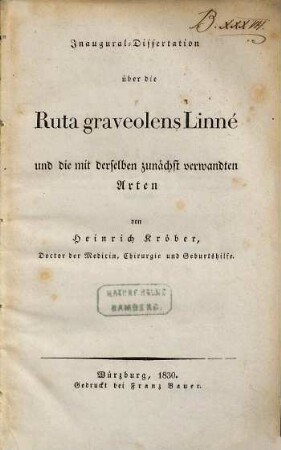 Inaugural-Dissertation über die Ruta graveolens Linné und die mit derselben zunächst verwandten Arten